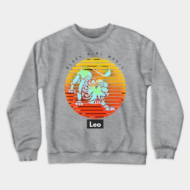 LEO Black Girl Magic (zodiac sign) Crewneck Sweatshirt by PersianFMts